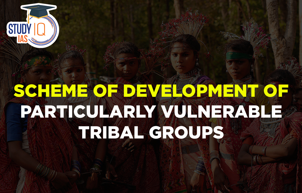 Scheme of Development of Particularly Vulnerable Tribal Groups