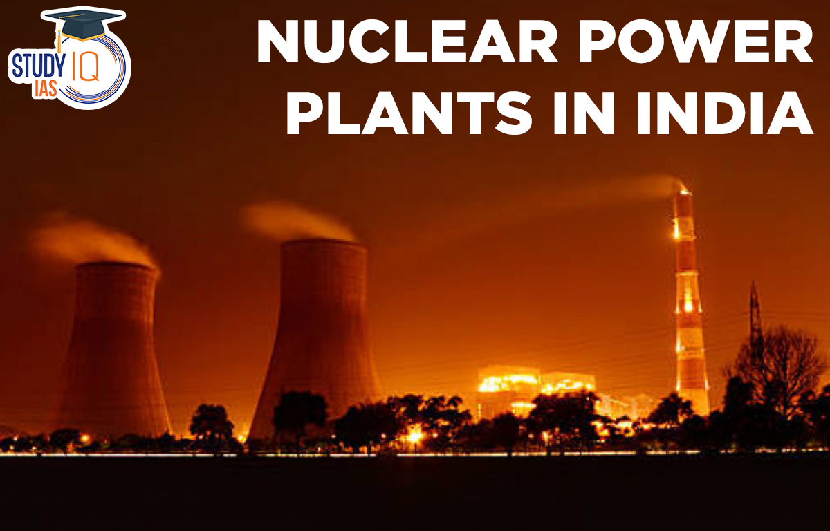 Nuclear Power Plants In India List Map Names First Largest