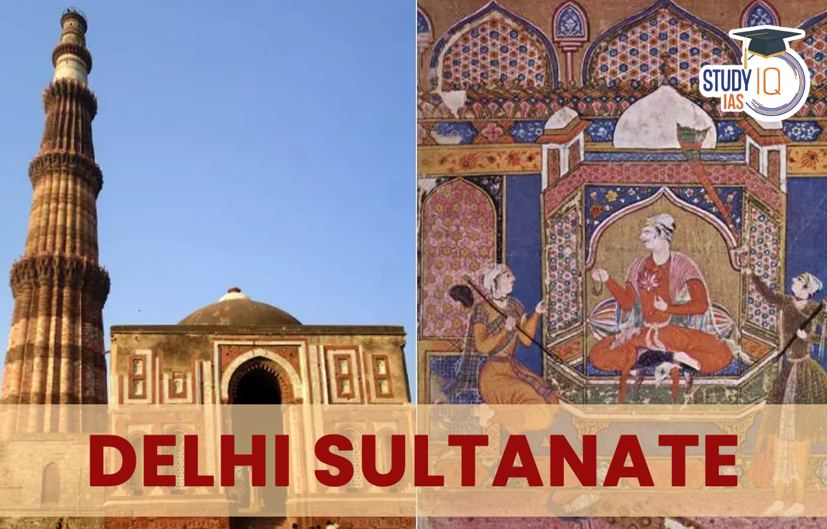 Delhi Sultanate Dynasties Rulers List Timeline Administrations