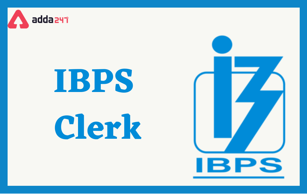 IBPS Clerk 2022 Mains Exam Date, Prelims Scorecard and Cut Off_30.1