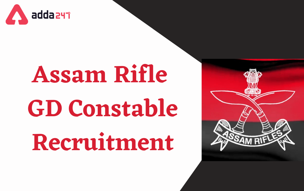 Assam Rifles GD Constable Recruitment 2022 Apply Online For 104 Vacancies