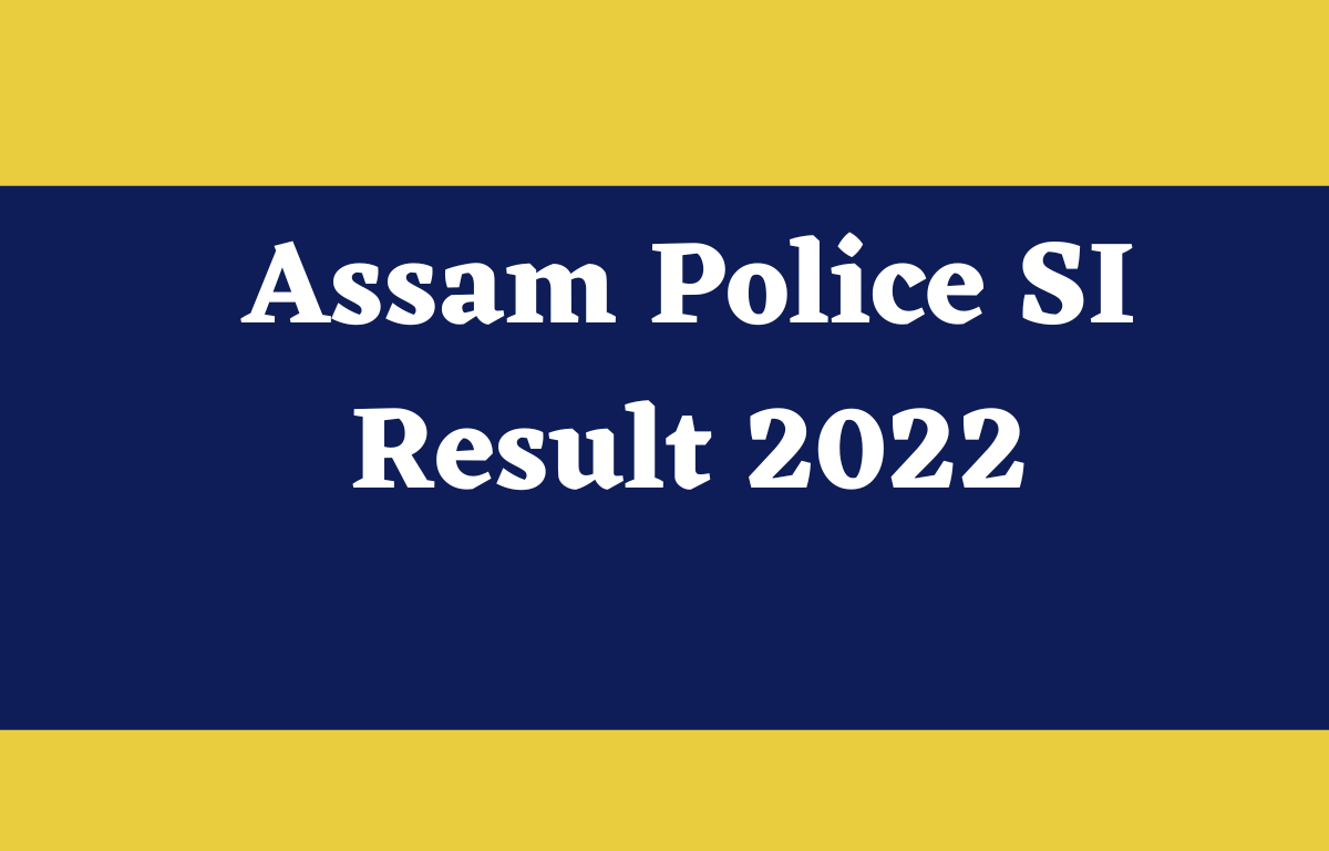 Assam Police SI Result 2022 Out, Check Written Exam Result