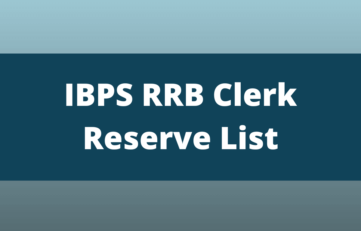 IBPS RRB Clerk Reserve List 2021-22 Out, Check Provisional Allotment List  For IBPS RRB Clerk