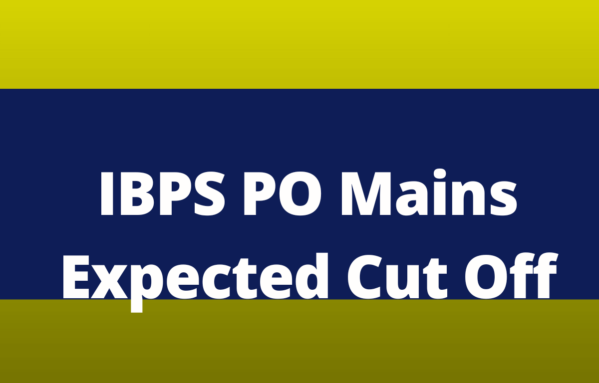 IBPS PO Mains Expected Cut Off » Sarkari Job Finders