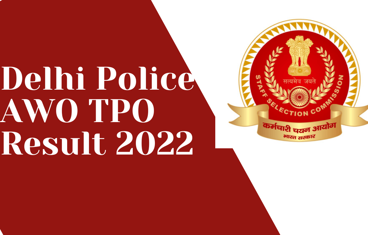 Delhi Police AWO TPO Result 2022 Out, Direct Link to Check Cut off and