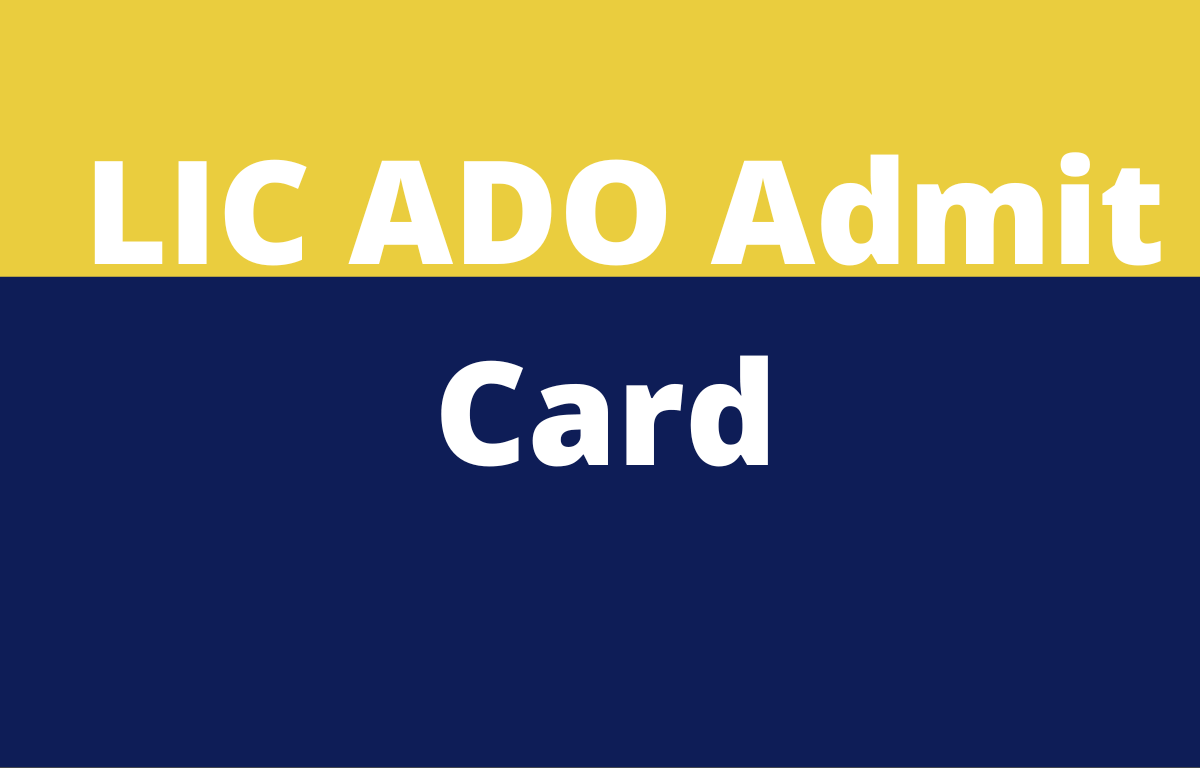 LIC ADO Admit Card 2023 Out, Download Prelims Call Letter Now!