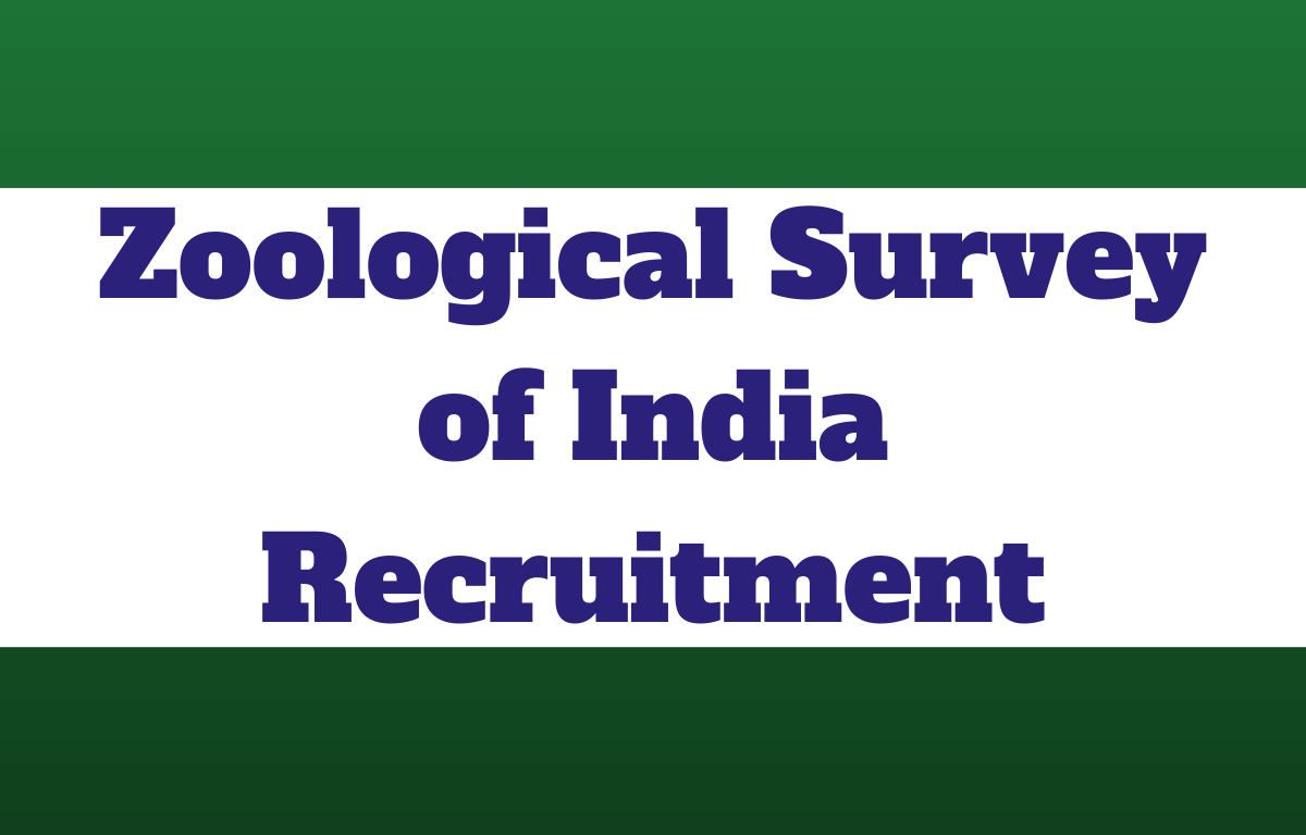 Zoological Survey of India Recruitment 2023 Notification Out for