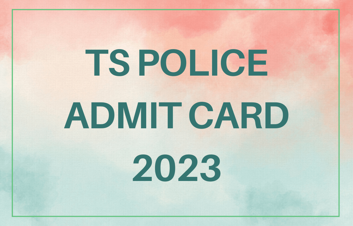 TS Police 2023 Admit Card » Sarkari Job Finders