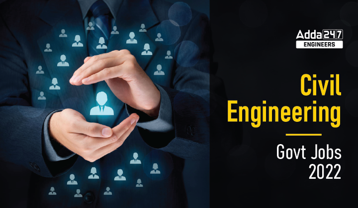 Civil Engineering Govt Jobs 2022 |_30.1