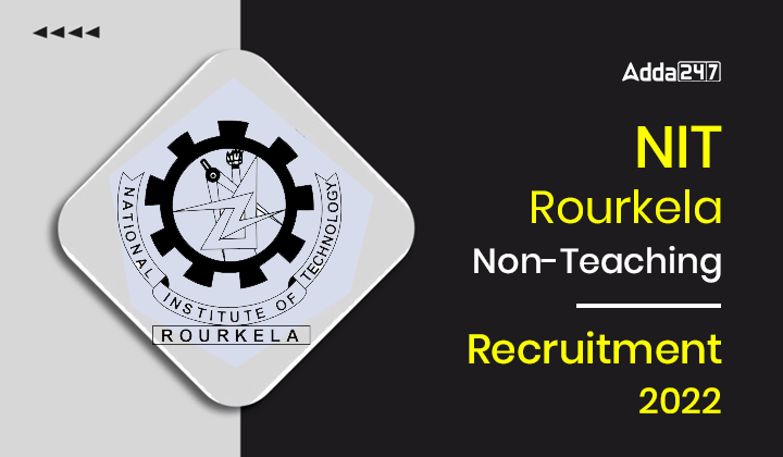NIT Rourkela Non Teaching Recruitment 2023 Notification Out For Trade ...