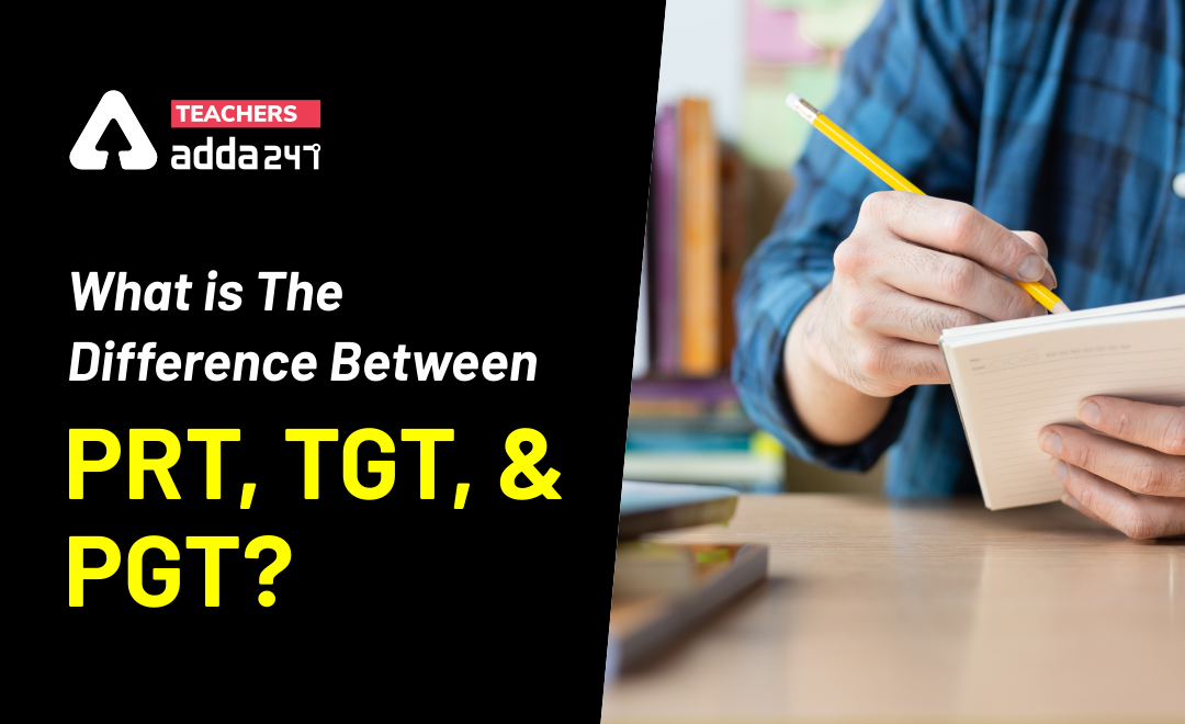 what-is-the-difference-between-prt-tgt-and-pgt