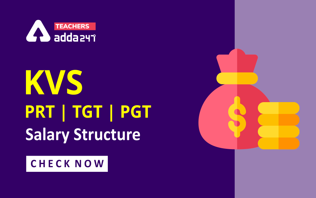 Kvs Teacher Revised Salary 22 For Pgt Tgt Prt Post Da Hra Dr
