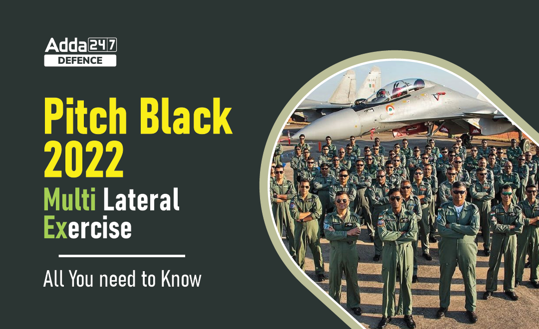 Pitch Black Exercise 2022 Multi Lateral Exercise All You need to Know