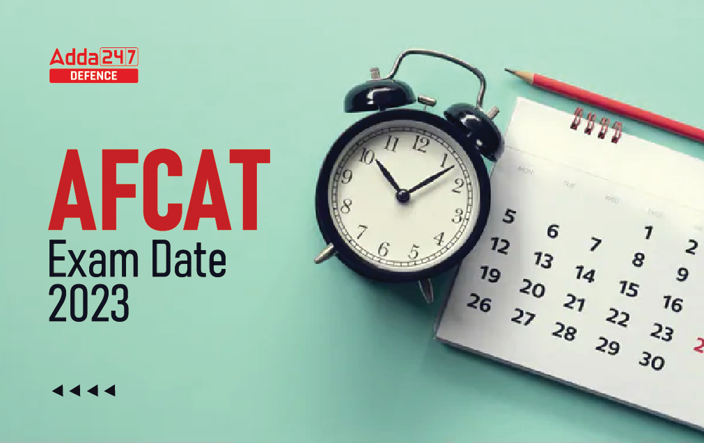 AFCAT Exam Date 2023, Check Official Dates_30.1