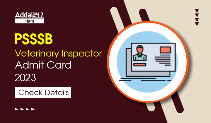Psssb Veterinary Inspector Admit Card 2023 Check Details