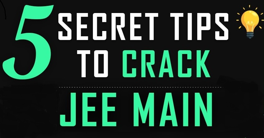 Top 5 Tips and Best Strategies to Crack JEE Main 2022