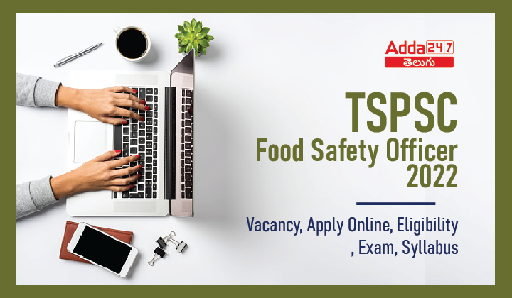 TSPSC Food Safety Officer Recruitment 2022 Apply for 24 Posts_30.1