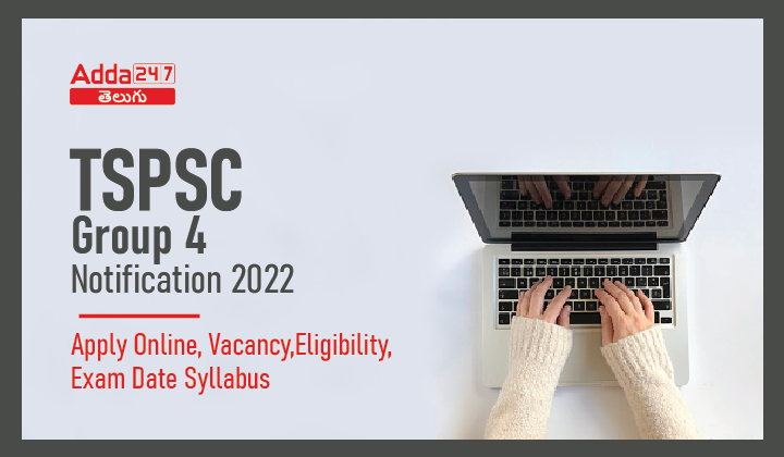 TSPSC Group 4 Notification 2022 Apply for 9168 Vacancy_30.1