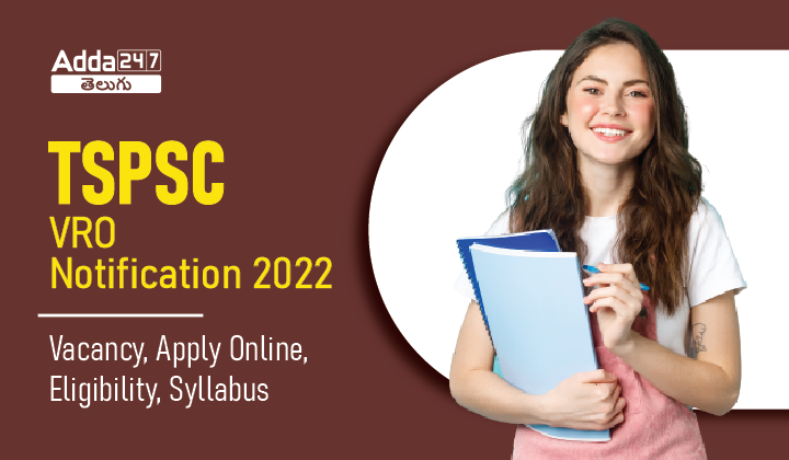 TSPSC VRO Notification 2022 Vacancy, Apply Online, Eligibiltiy_30.1