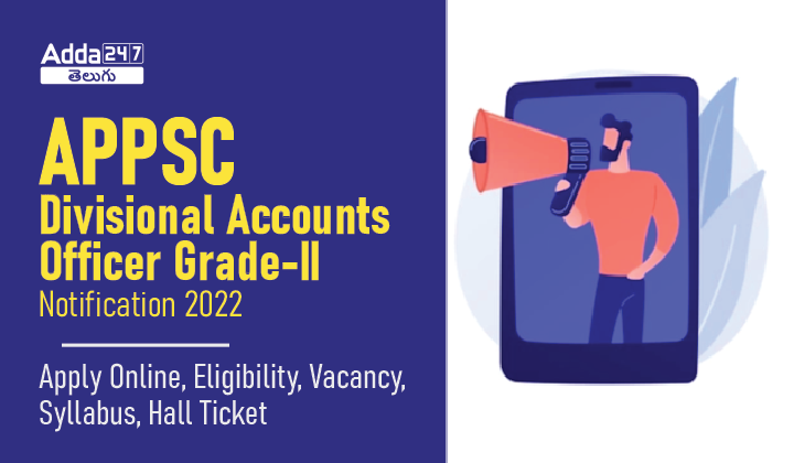 APPSC Divisional Accounts Officer Grade-II Notification 2022_30.1