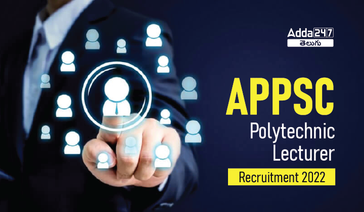 APPSC Polytechnic Lecturer Recruitment 2022 Notification_30.1
