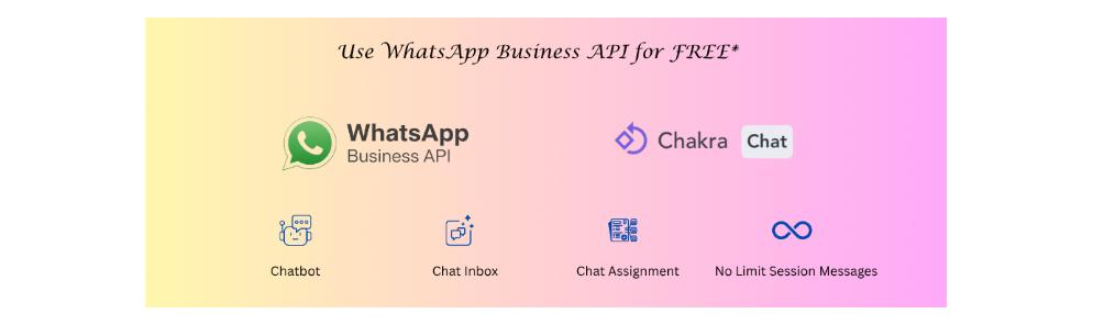 Use Chakra Chat WhatsApp Business Platform API for Free