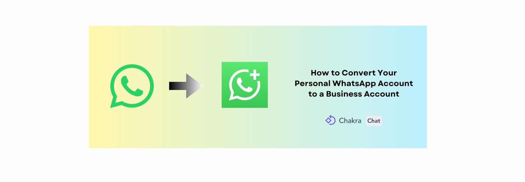 How to Convert Your Personal WhatsApp Account to a Business Account