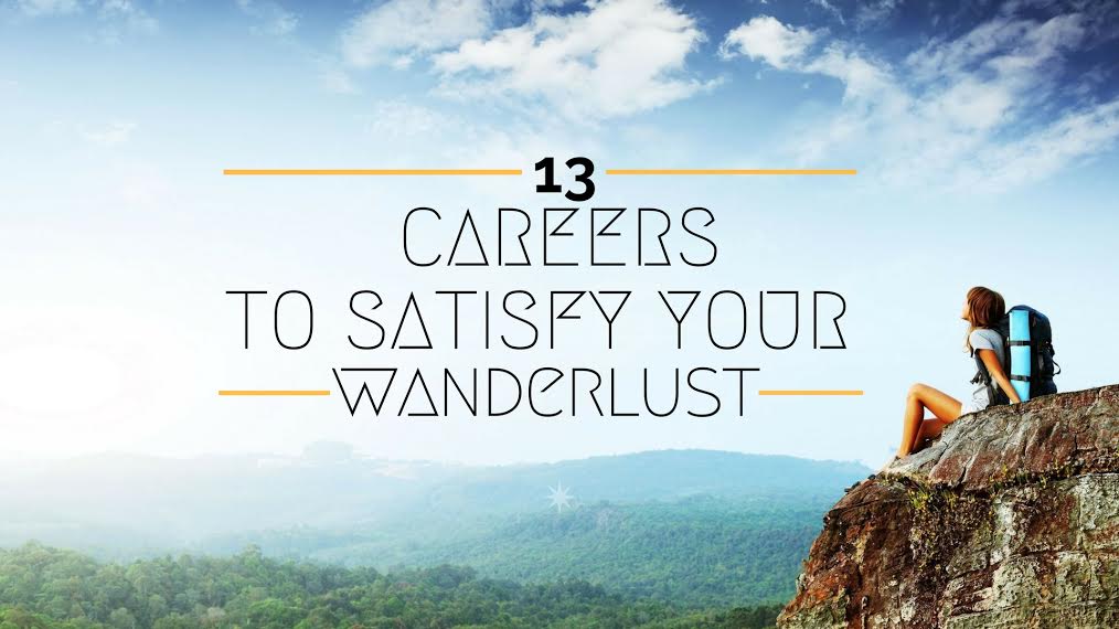 13 Careers To Satisfy Your Wanderlust Mindler