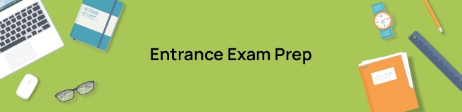 Entrance Exam Prep