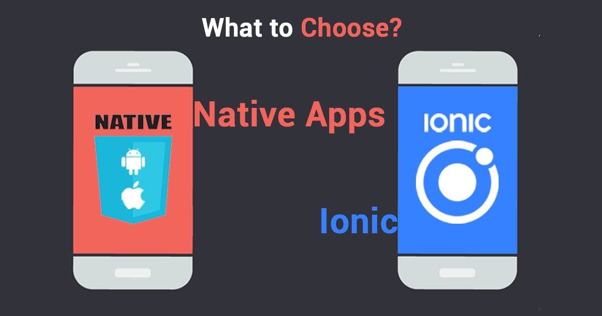 Ionic vs Native Apps