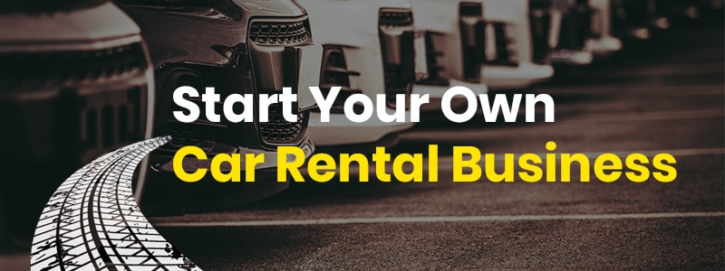 How to Start a Car Rental Business
