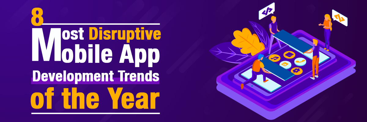 Most Popular Mobile App Development Trends
