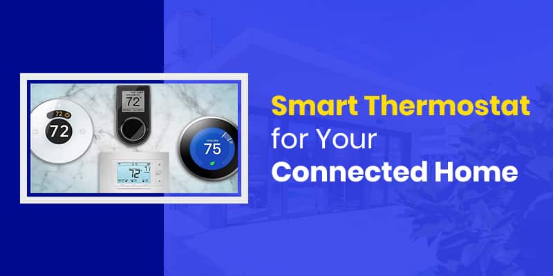 Smart Thermostat For Connected Home