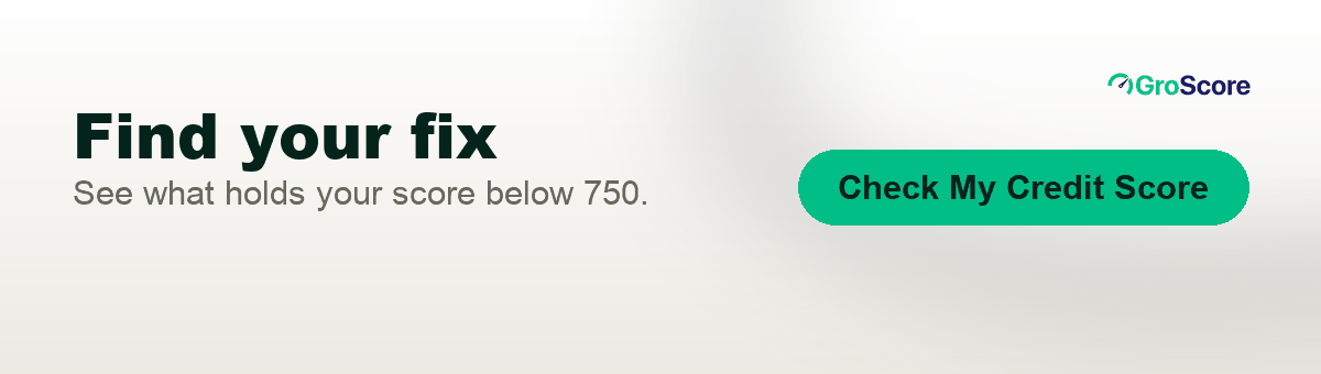 Find the fix that gets you to 750, free on GroScore
