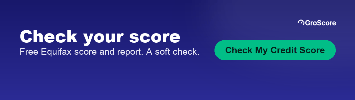 Check your free Equifax score on GroScore