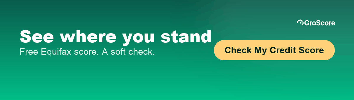 Check your free Equifax credit score on GroScore