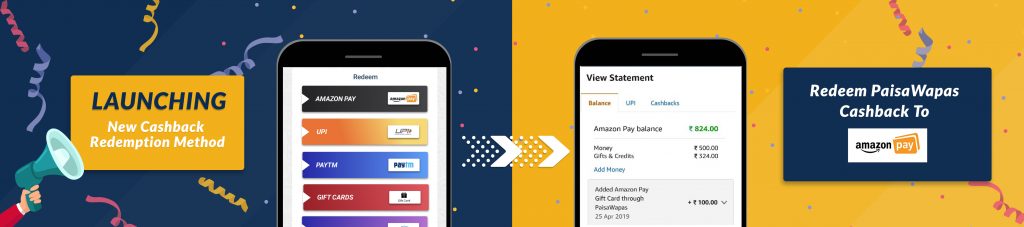 Launching Amazon Pay as Cashback Redemption Option On PaisaWapas