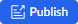 'Publish'