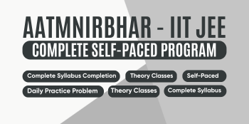 Aatmnirbhar JEE – Complete Self-Paced Program