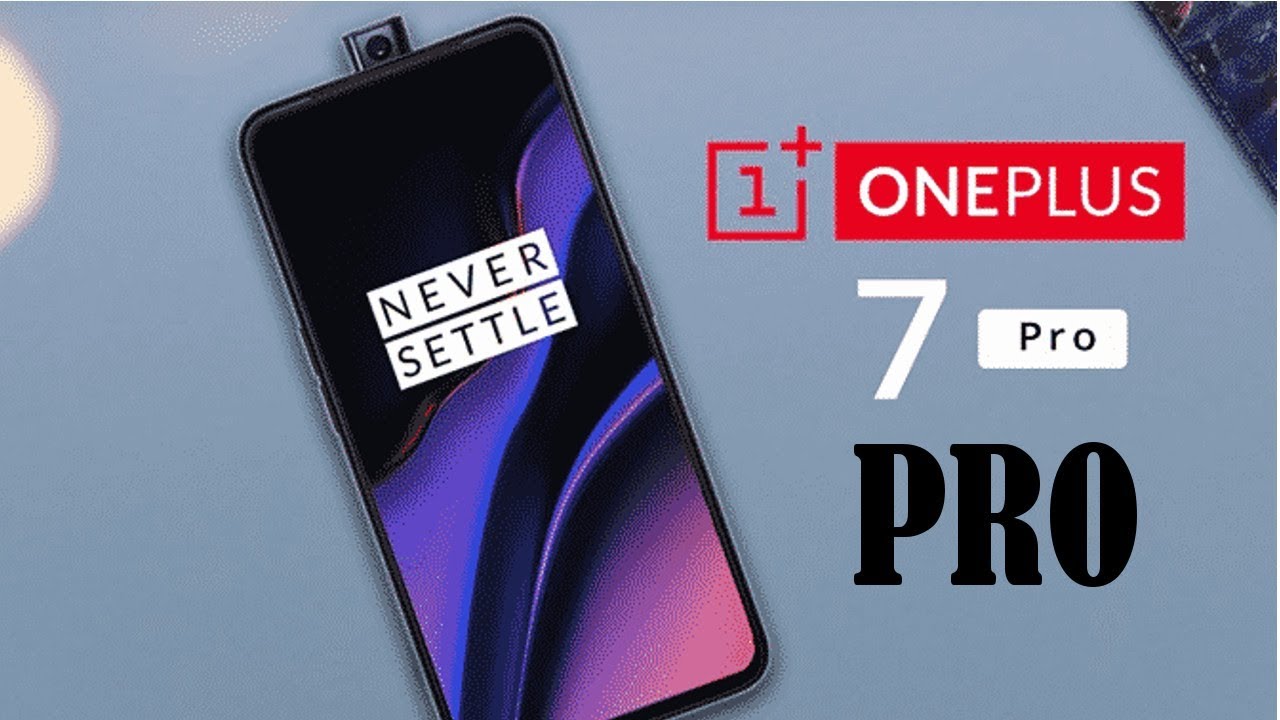 OnePlus 7, OnePlus 7 Pro Launch Date Finalises For May 14