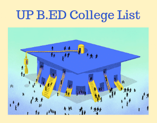 UP B.Ed College List 2020: Top B.Ed Colleges in Uttar Pradesh