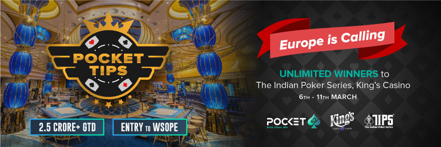Pocket52 is sponsoring ‘The Indian Poker Series’ TIPS 2019. Play the Pocket-TIPS and Win A Trip To Europe