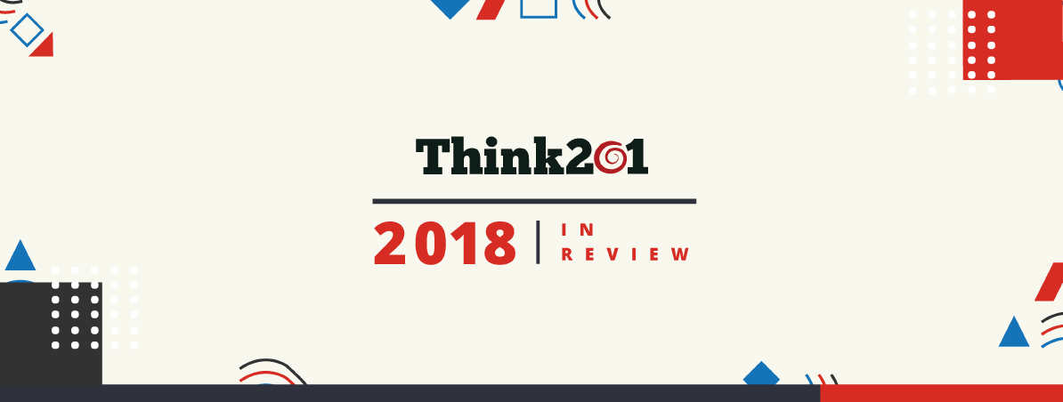 Think201 - 2018 in Review