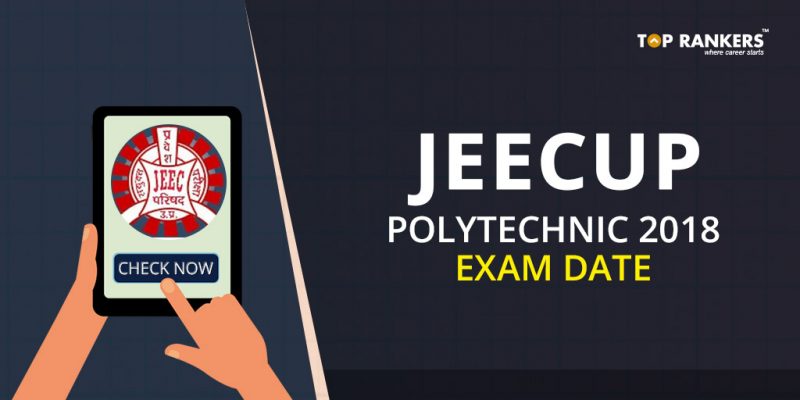 JEECUP Polytechnic 2018 Exam Date