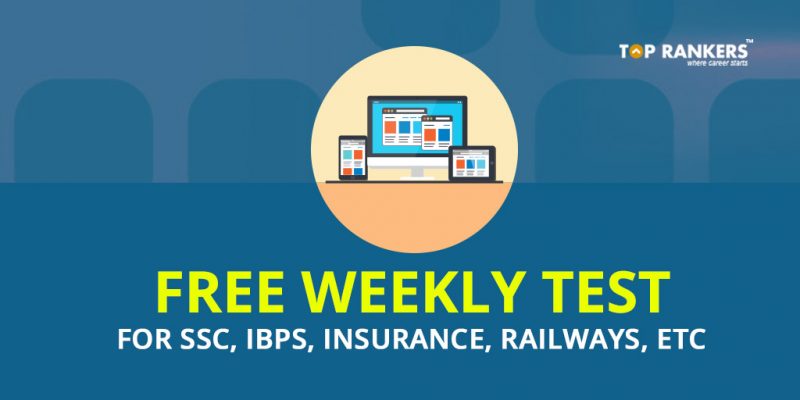 Free Weekly test for SSC, IBPS, Insurance, Railways