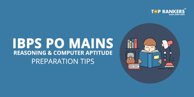 IBPS PO Mains Reasoning and Computer Aptitude Preparation Tips