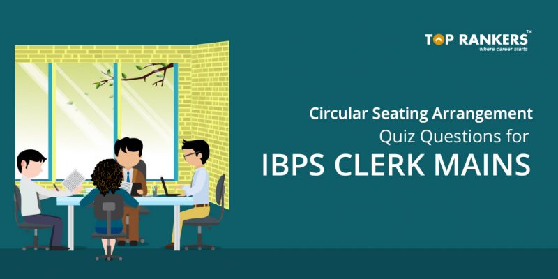 Circular Seating arrangement Quiz Questions for IBPS Clerk Mains