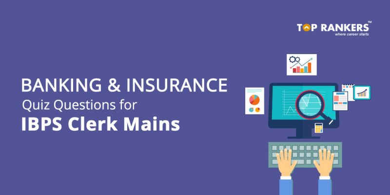 Banking & Insurance Quiz Questions for IBPS Clerk Mains