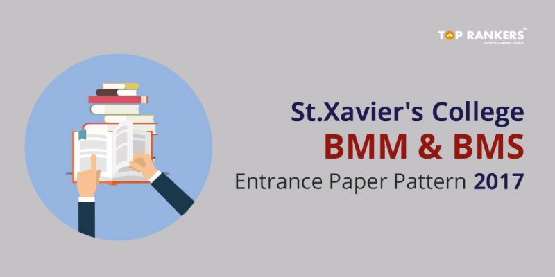 St.Xavier's College BMM and BMS Entrance Paper Pattern 2017
