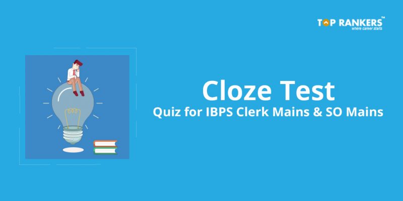 Cloze Test for IBPS Clerk Mains & SO mains